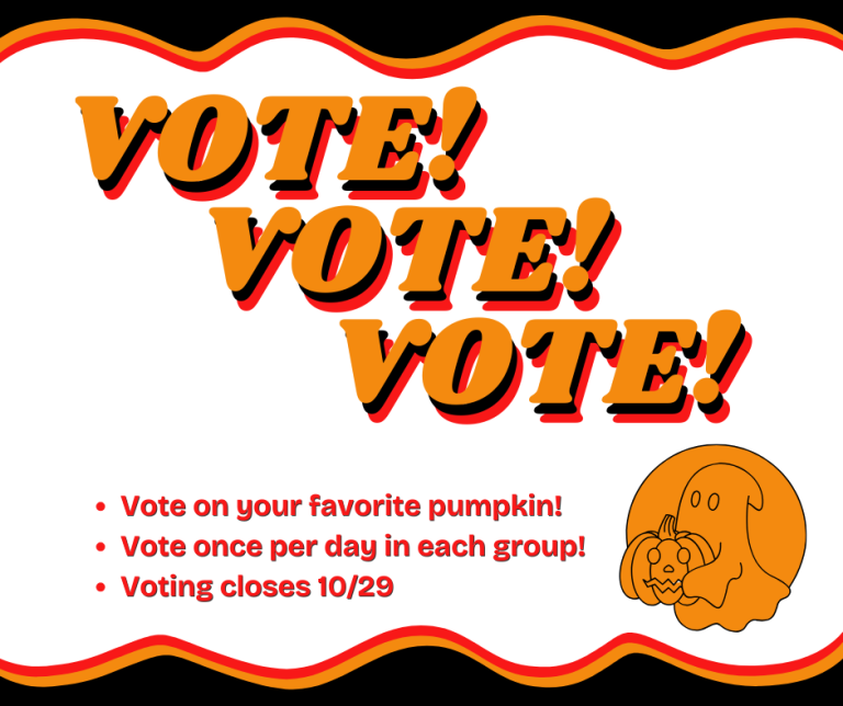 Vote Vote Vote! Voting has begun on the annual pumpkin decorating contest. Vote once per day for your favorite pumpkin in each age group at the library. Voting closes 10/29.
