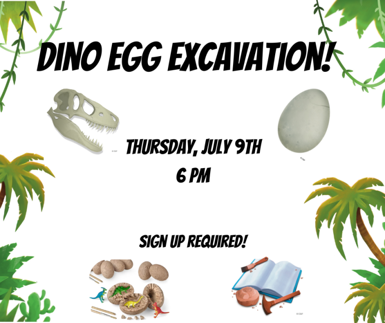 Dino Egg Excavation! Thursday, July 9th at 6 PM. Registration required. Linked below under Summer Reading header. Or call the library at 313-429-1090.