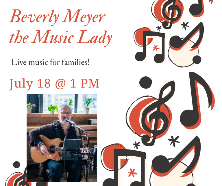 Beverly Meyer the Music Lady! Saturday, July q8th at 1 PM.