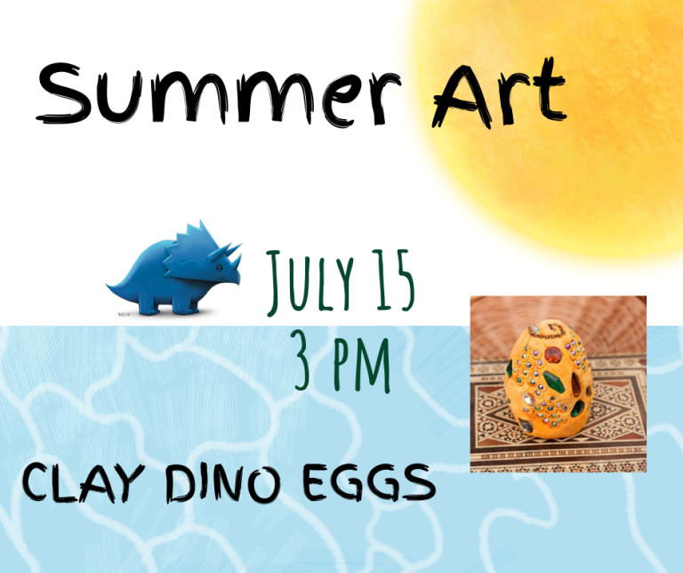 Summer Art. July 15th at 3 PM. Clay Dino Eggs