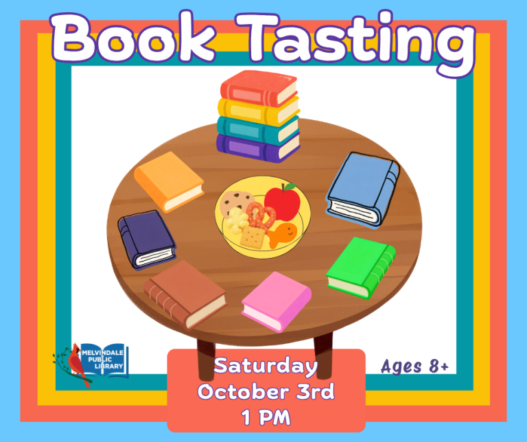 Book Tasting. Try different books paired with different snacks. Saturday, October 3rd at 1 PM.