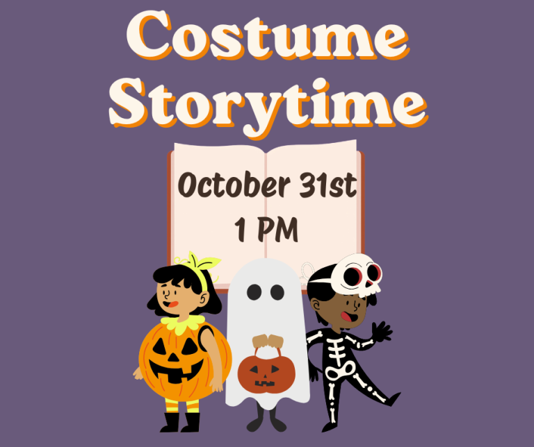 Costume Storytime. October 31st at 1 PM.